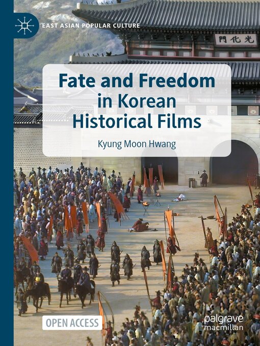 Title details for Fate and Freedom in Korean Historical Films by Kyung Moon Hwang - Available